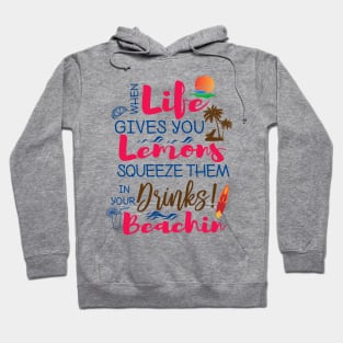 When Life Gives you Lemons Hoodie